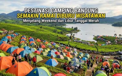 Destinasi Camping Bandung Semakin Ramai Diburu Wisatawan Menjelang Weekend dan Libur Tanggal Merah