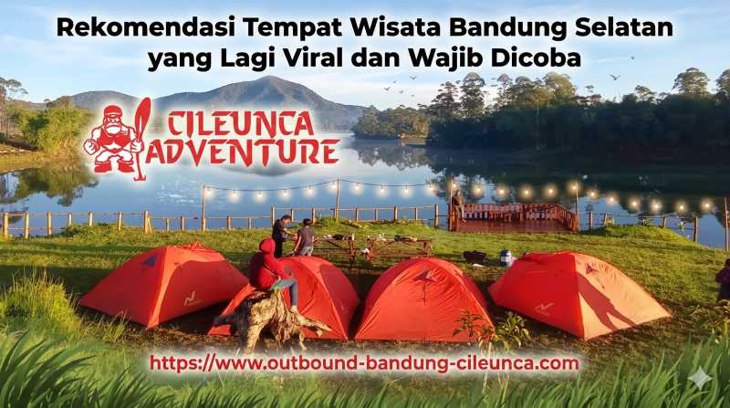 Rekomendasi Tempat Wisata Bandung Selatan yang Lagi Viral dan Wajib Dicoba